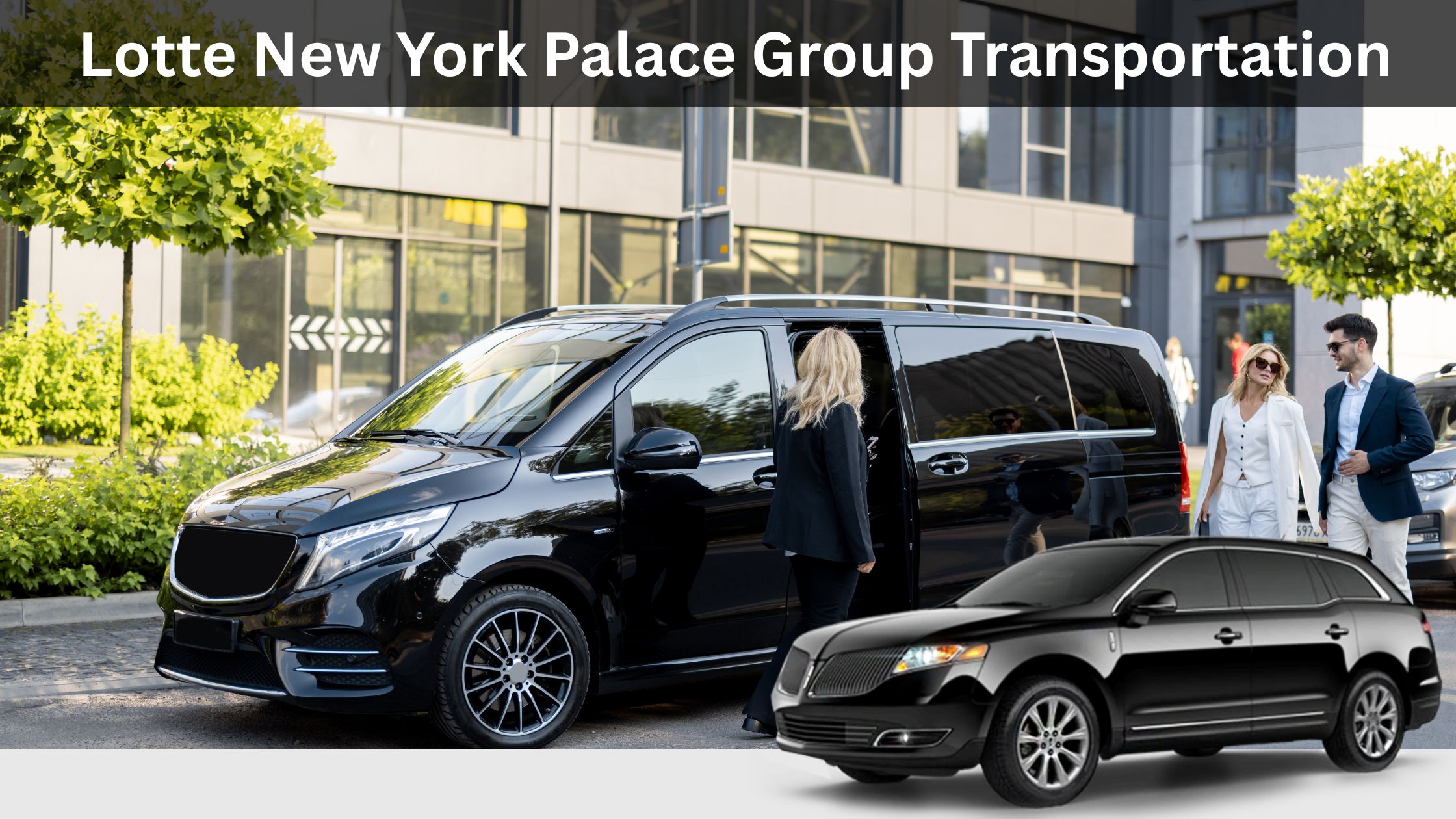 Lotte New York Palace Group Transportation | Vans & Buses Lotte New York Palace Group Transportation | Vans & Buses